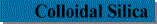 Colloidal Silica
